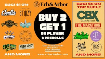 Erb & Arbor B2G1 on ALL flower & prerolls!!