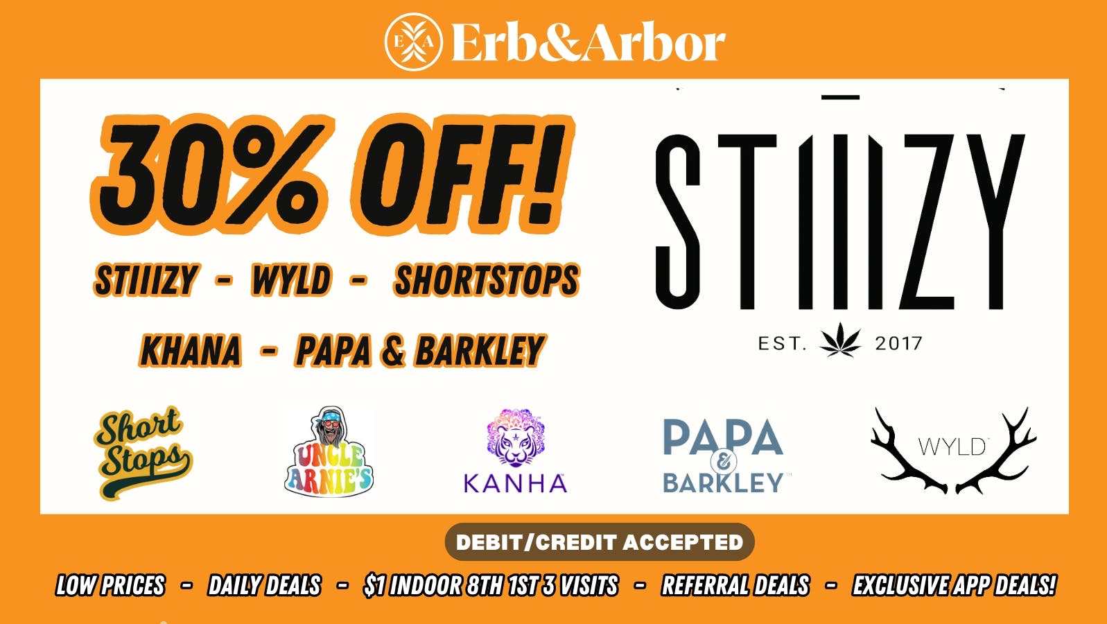 Erb & Arbor 30% OFF ALL STIIIZY & More!!