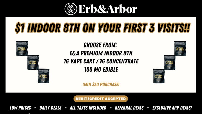 Erb & Arbor $1 Indoor 8th on First 3 Visits!
