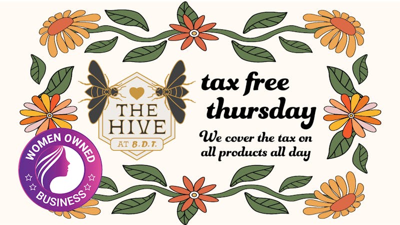 The Hive at BDT TAX FREE THURSDAY