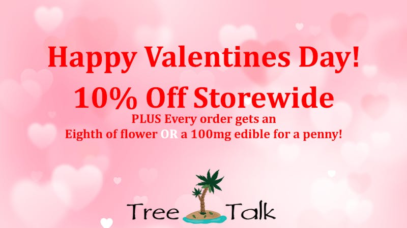 Tree Talk - Elk Grove 10% Off!! Valentines Day Sale