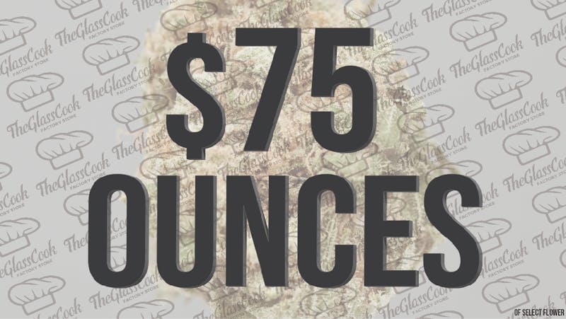 TheGlassCook $75 Ounces of Flower