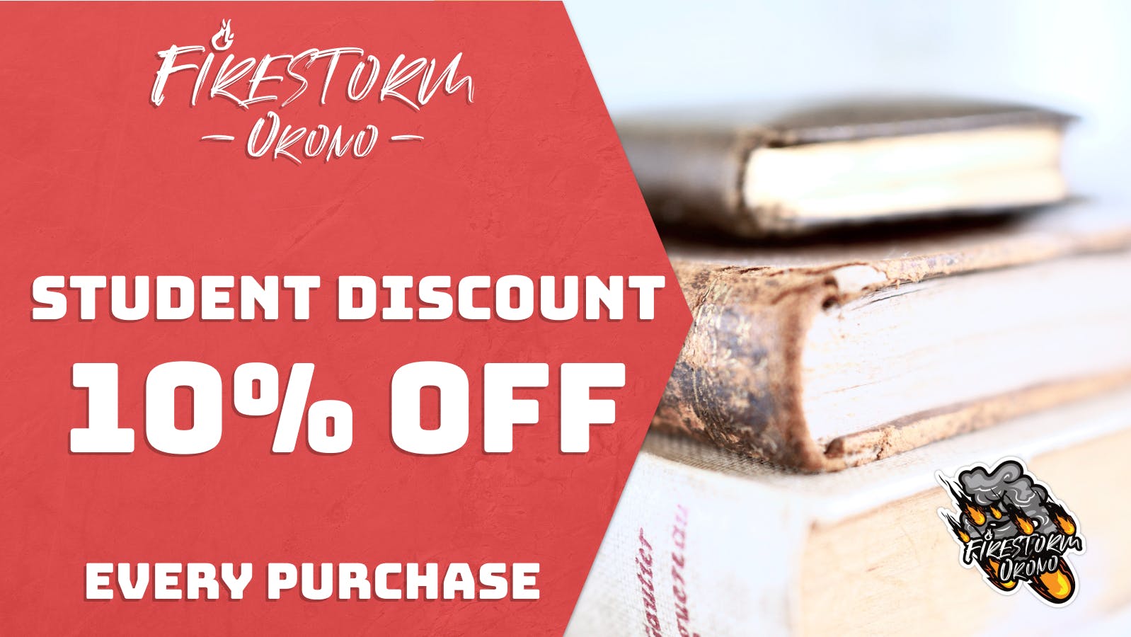 Firestorm - Orono Student Discount