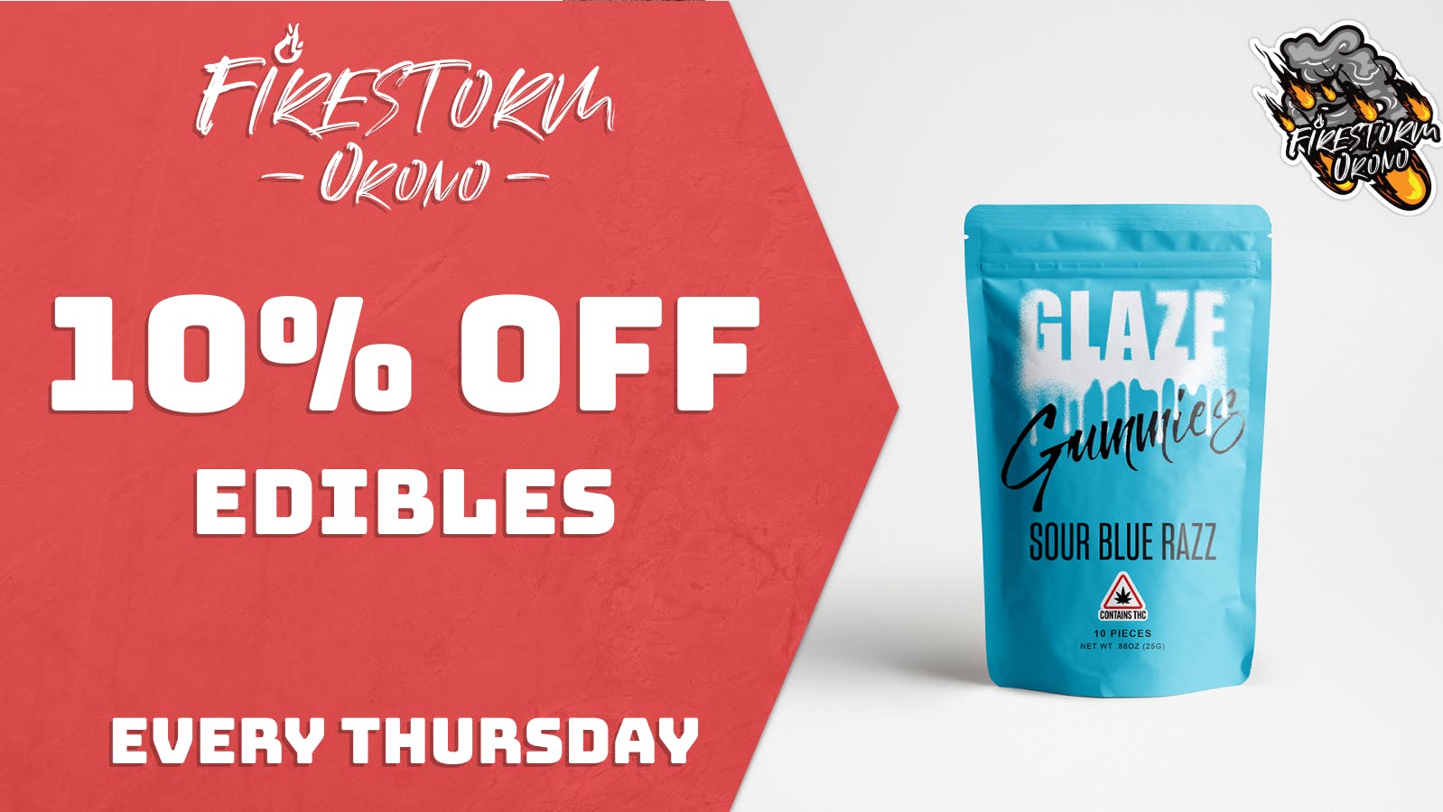 Firestorm - Orono 10% OFF Edibles!