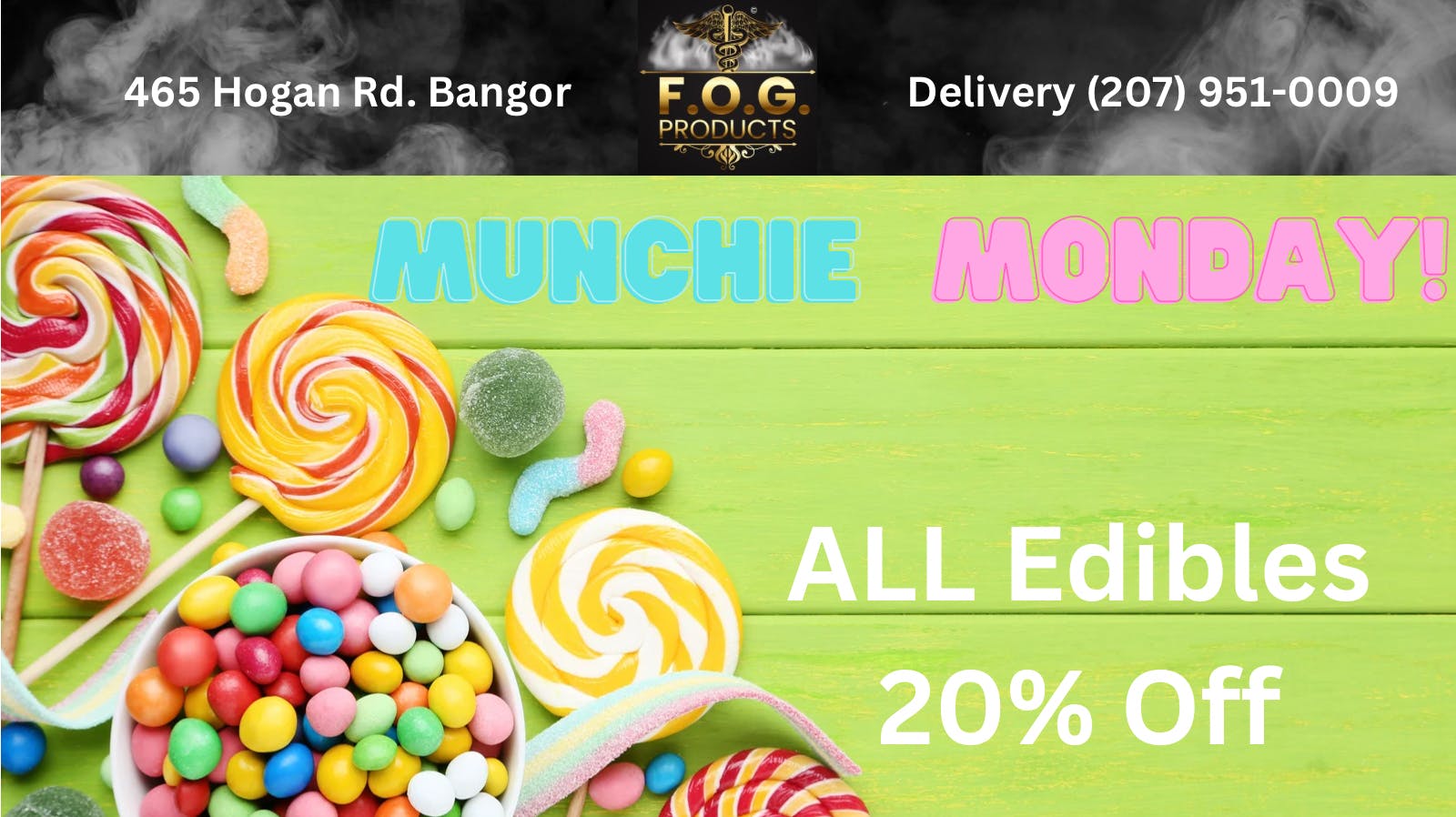 FOG Products Munchie Monday's 20% off Edibles