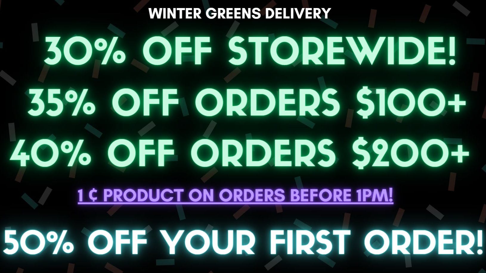 Winter Greens Delivery - Anaheim 40% Off + 1¢ Product before 1pm!