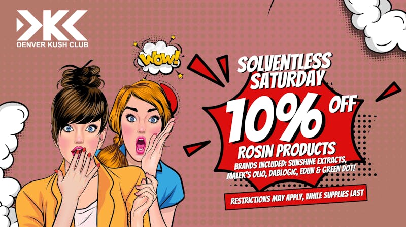 Denver Kush Club - Recreational / Medical Solventless Saturday 10% OFF Ros