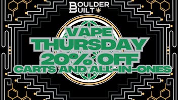 Boulder Built Vape Thursday!!