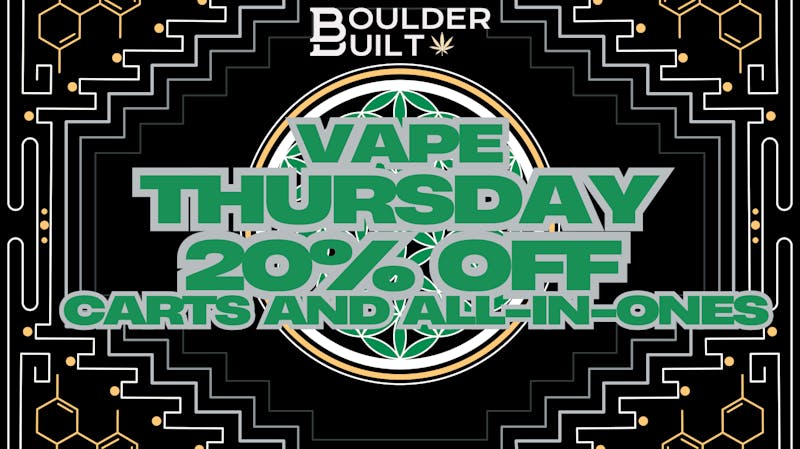 Boulder Built Vape Thursday!!