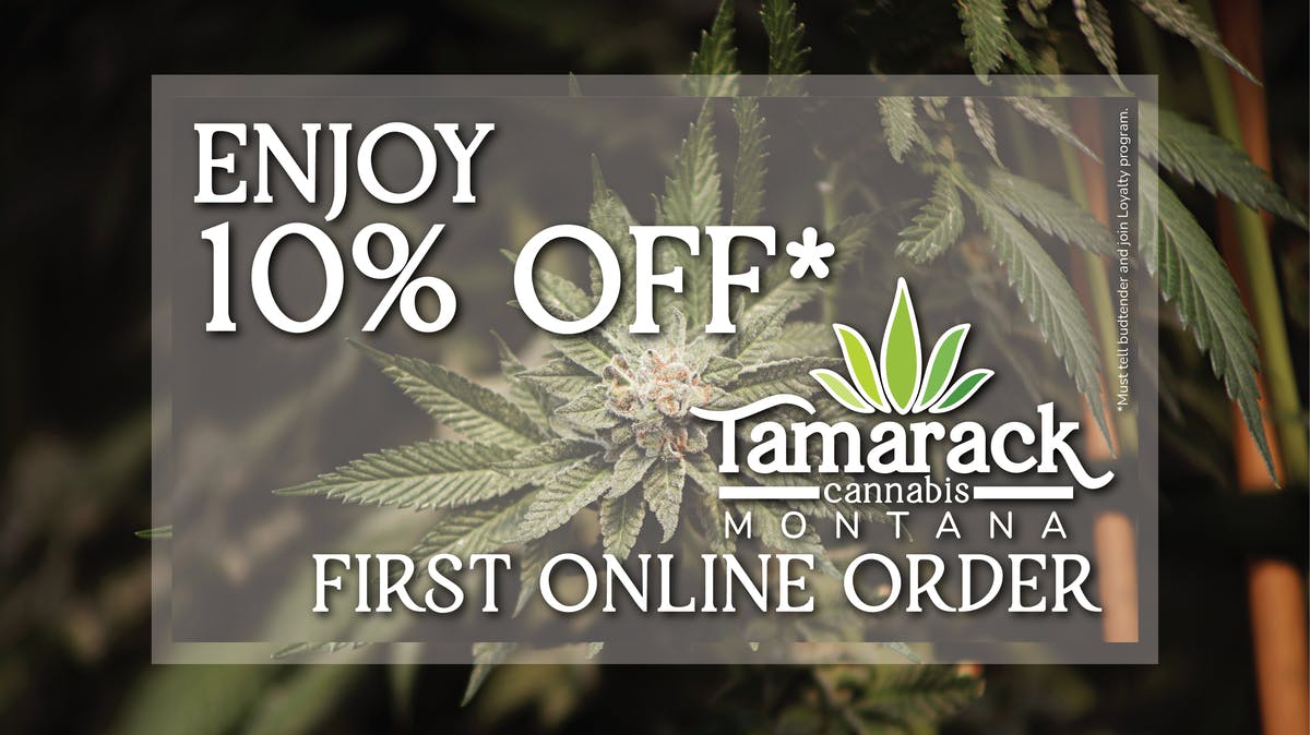 Tamarack Cannabis - Kalispell 10% OFF First Time Customers