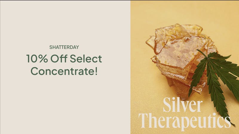 Silver Therapeutics - Berwick (Recreational) 10% off Select Wax on Shatterday