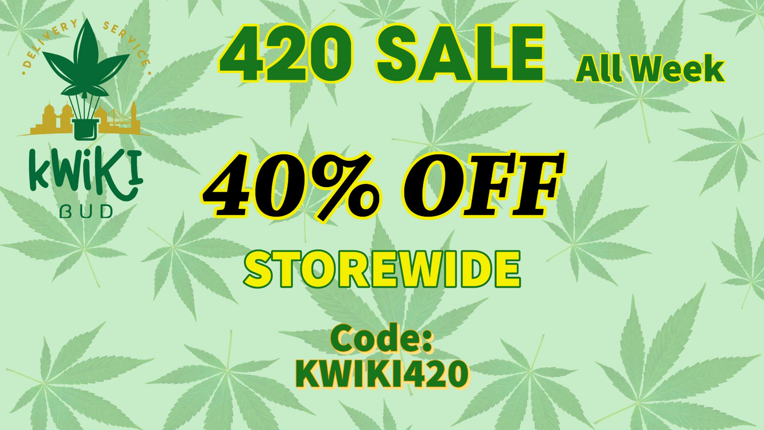 40 OFF STOREWIDE CODE KWIKI420 at Kwiki Bud Weedmaps
