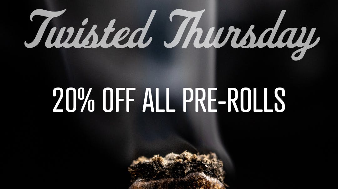 Deliver Me THC TWISTED THURSDAY - 20% OFF PRE-ROLLS