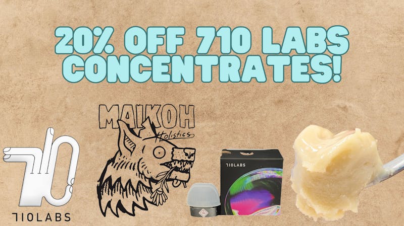 Maikoh Holistics - Denver 20% Off 710 Labs Concentrates
