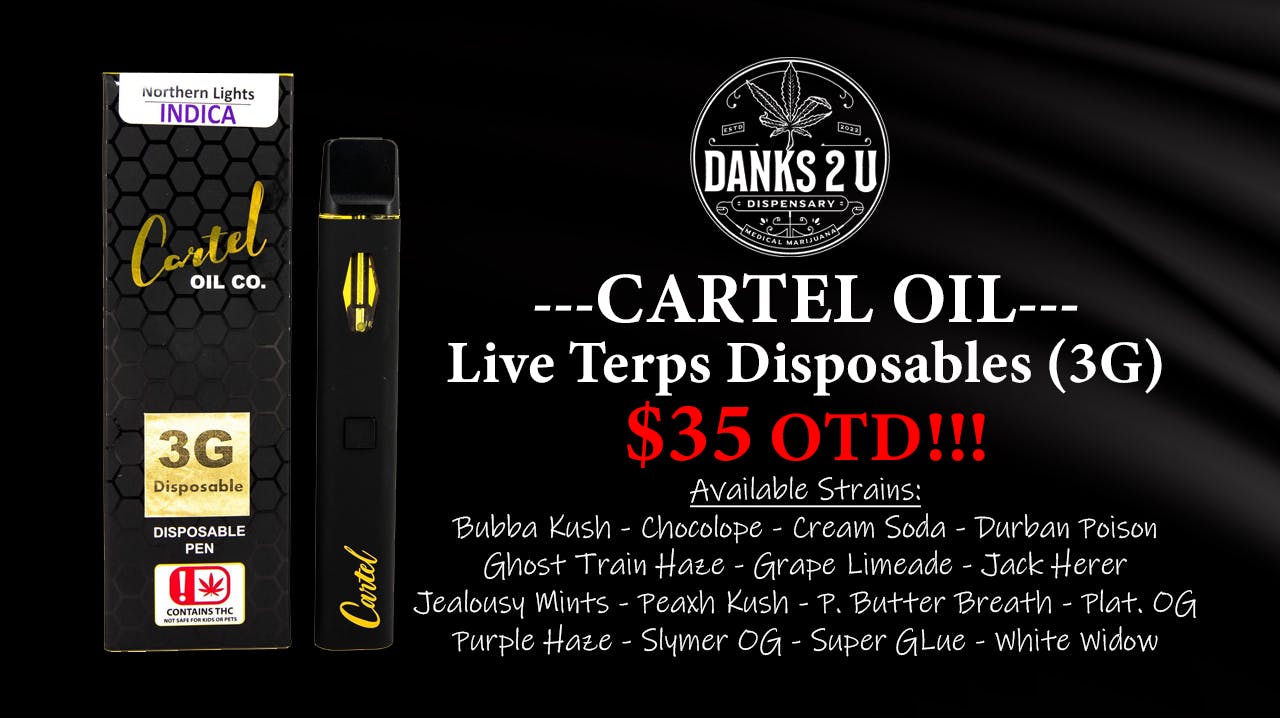 Danks 2 U CARTEL - Live Terps Disp 3g $35
