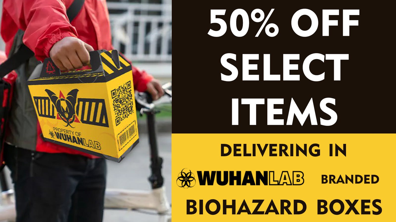 WUHAN LAB 50% OFF SELECT ITEMS - NEW DAILY