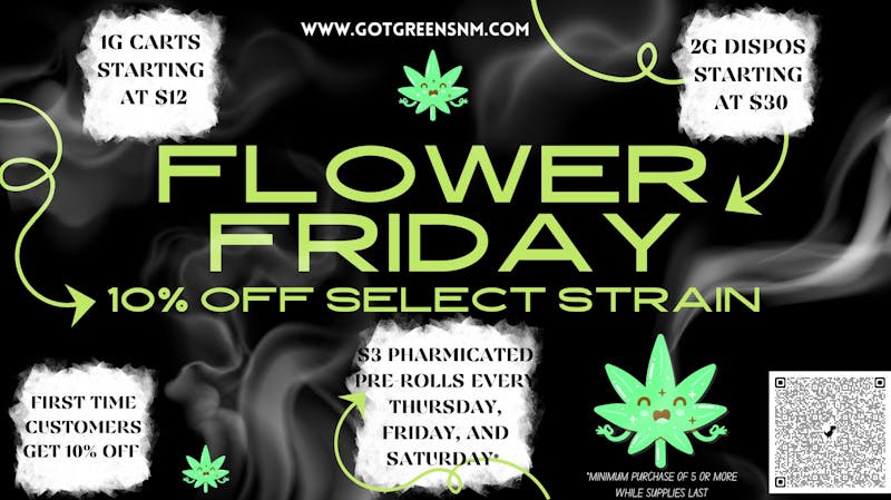 Got Greens Flower Friday 10% OFF