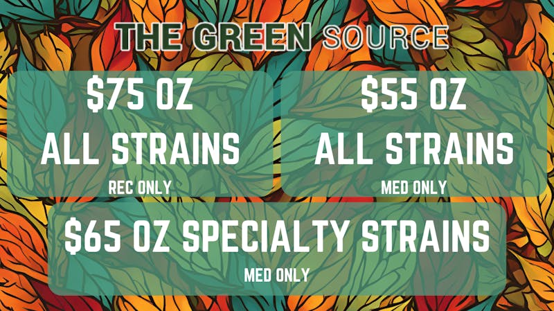 The Green Source - Pueblo West $75 OZ (REC) | $55 OZ (MED)