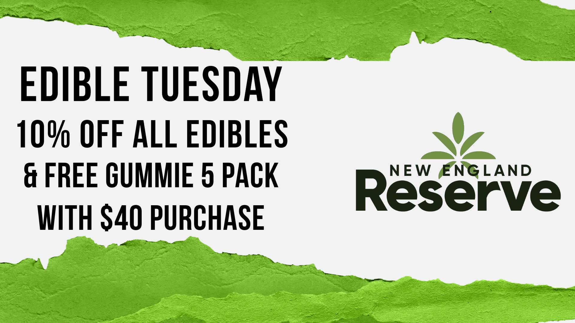 New England Reserve Edible Tuesday!