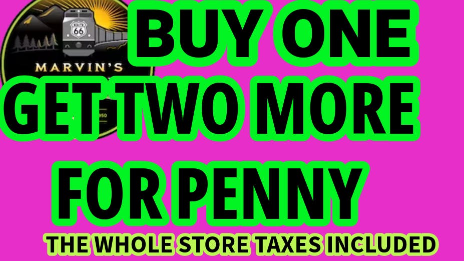 Marvin's Mary J BUY 1 GET 2 MORE FOR 1 PENNY!