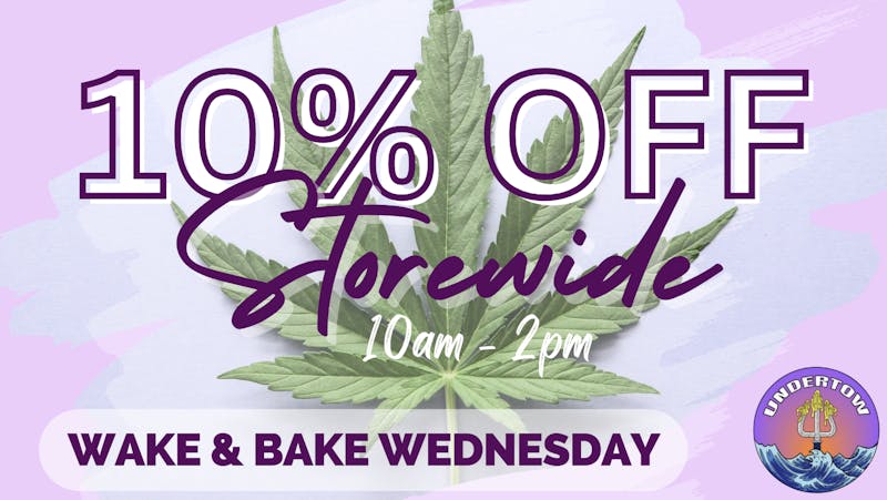 Undertow Cannabis Co - Delivery Wake & Bake Wednesday