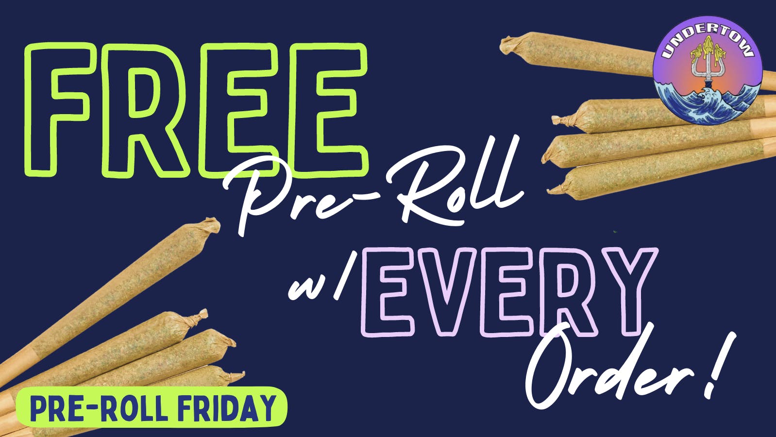 Undertow Cannabis Co. Free Pre Roll Friday