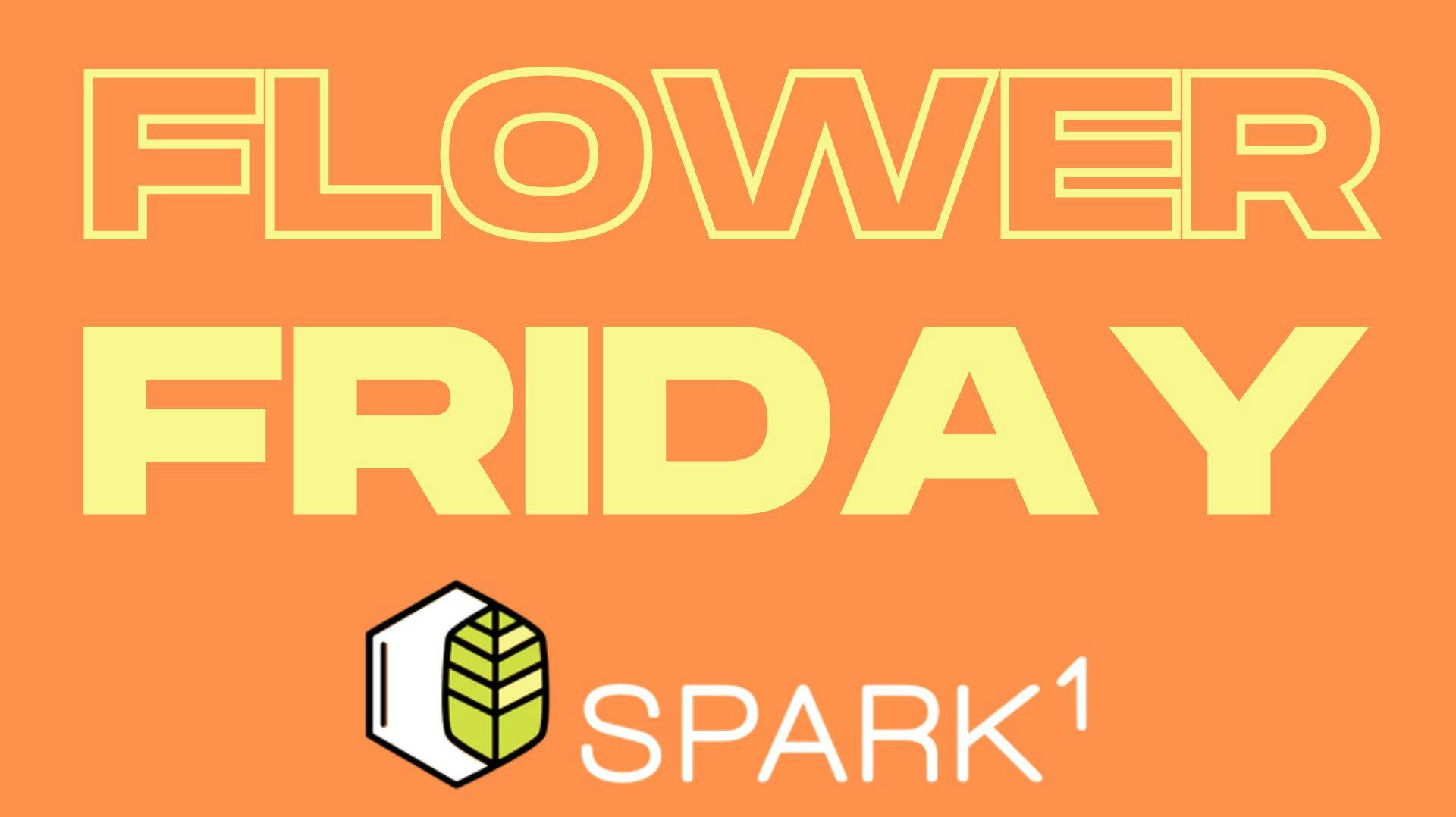 Spark1 FLOWER FRIDAY!