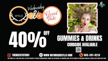 THC Recreation Station Salem WYLD & Good Tide 40% Off, WYLD!!!