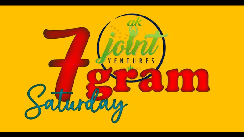 AK Joint 7 Gram Saturday at AK Joint