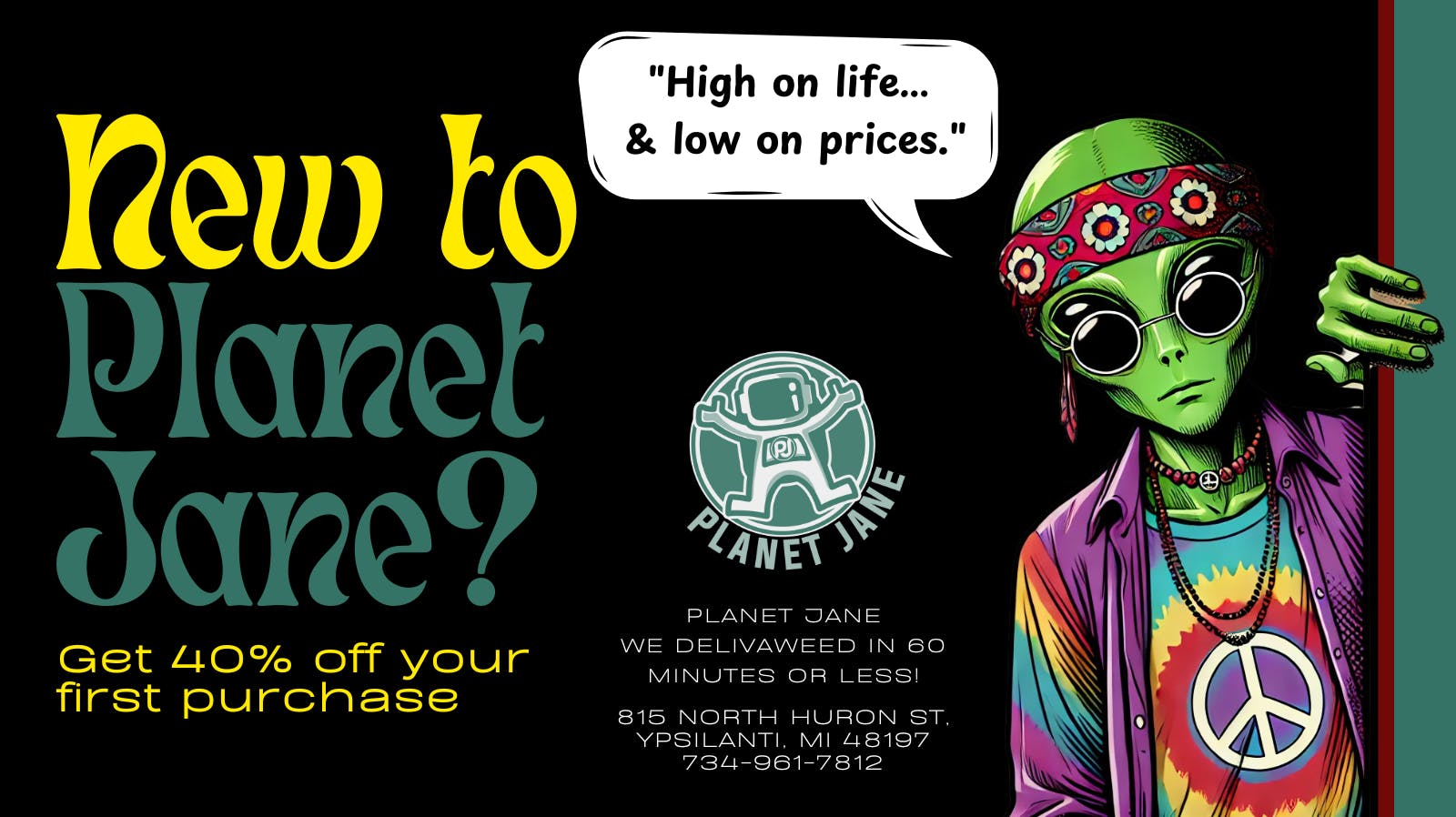 Planet Jane DelivaWEED 40% Flower 1st Timer Customers