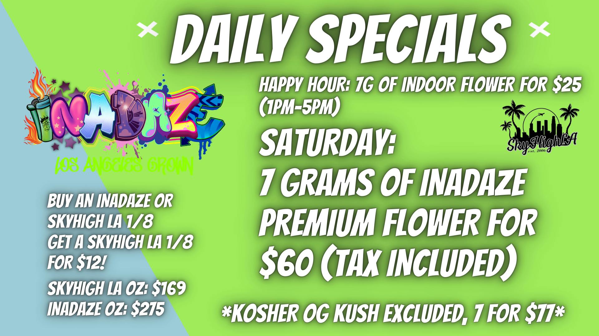 SkyhighLA 7 GRAMS OF INADAZE FLOWER $60!