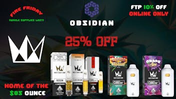 Obsidian Dispensary 🔥Fire Friday🔥