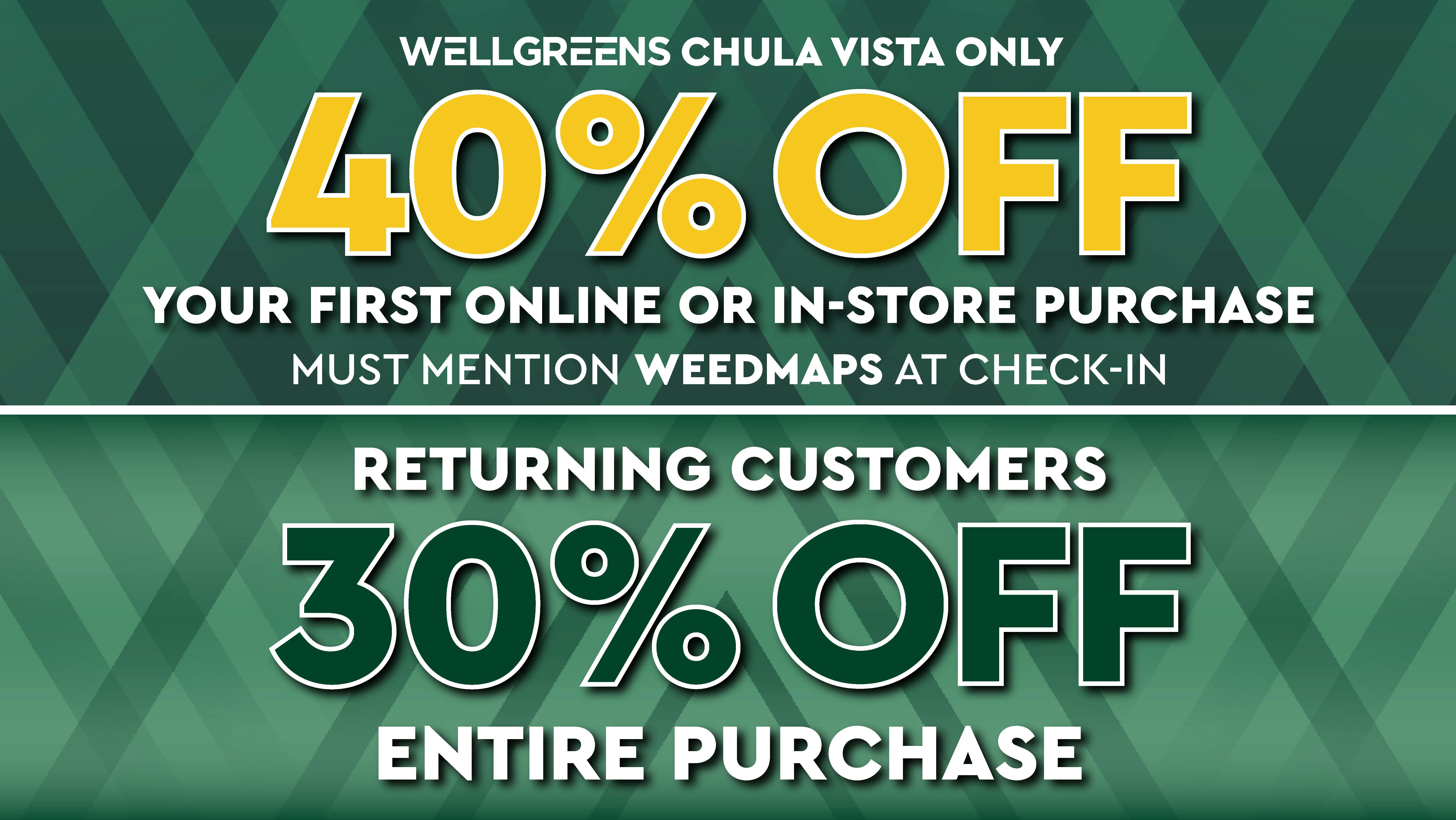 Wellgreens - Chula Vista - Marijuana Weed Dispensary 30% OFF ENTIRE STORE!