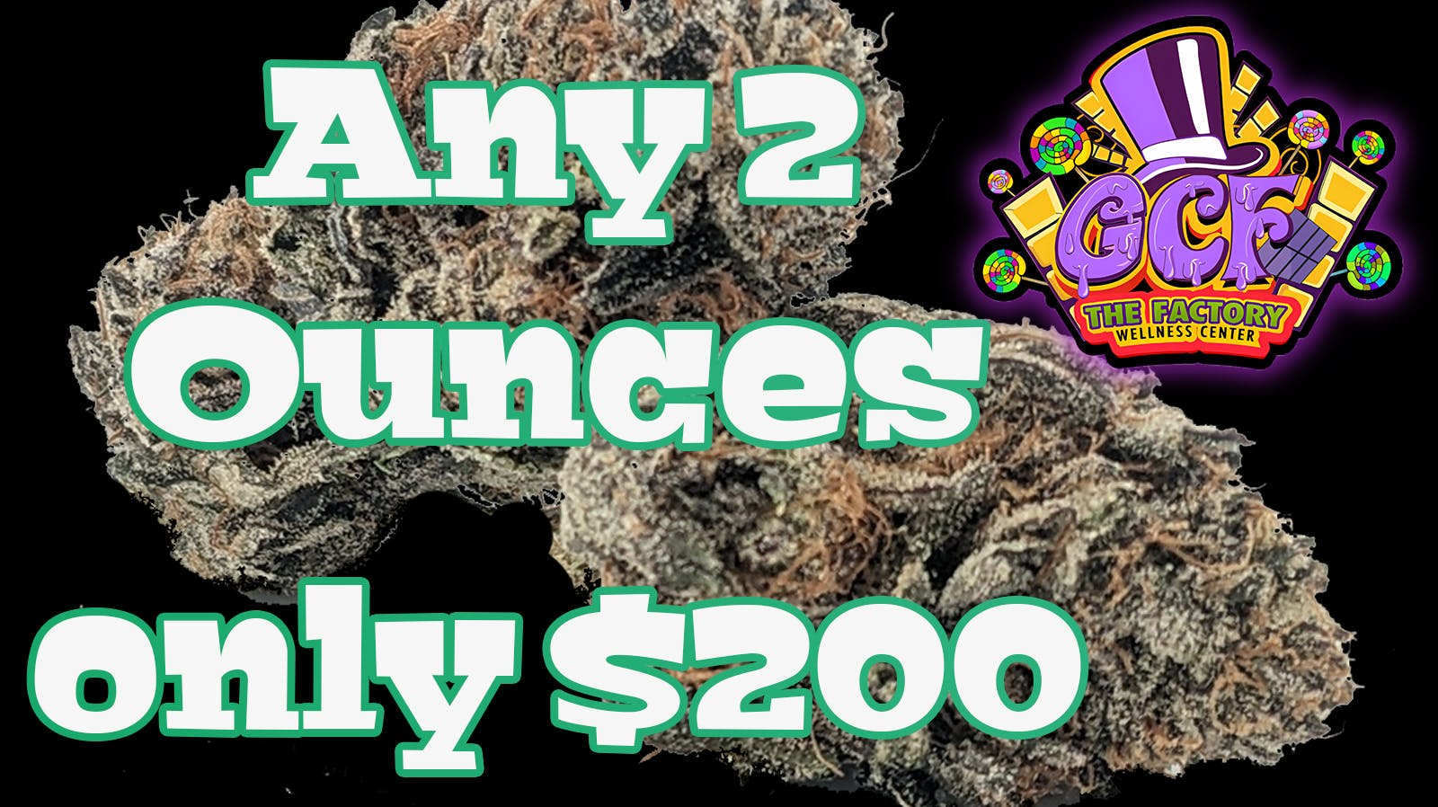 Ganja Candy Factory - Biddeford Any 2 Ounces only $200!