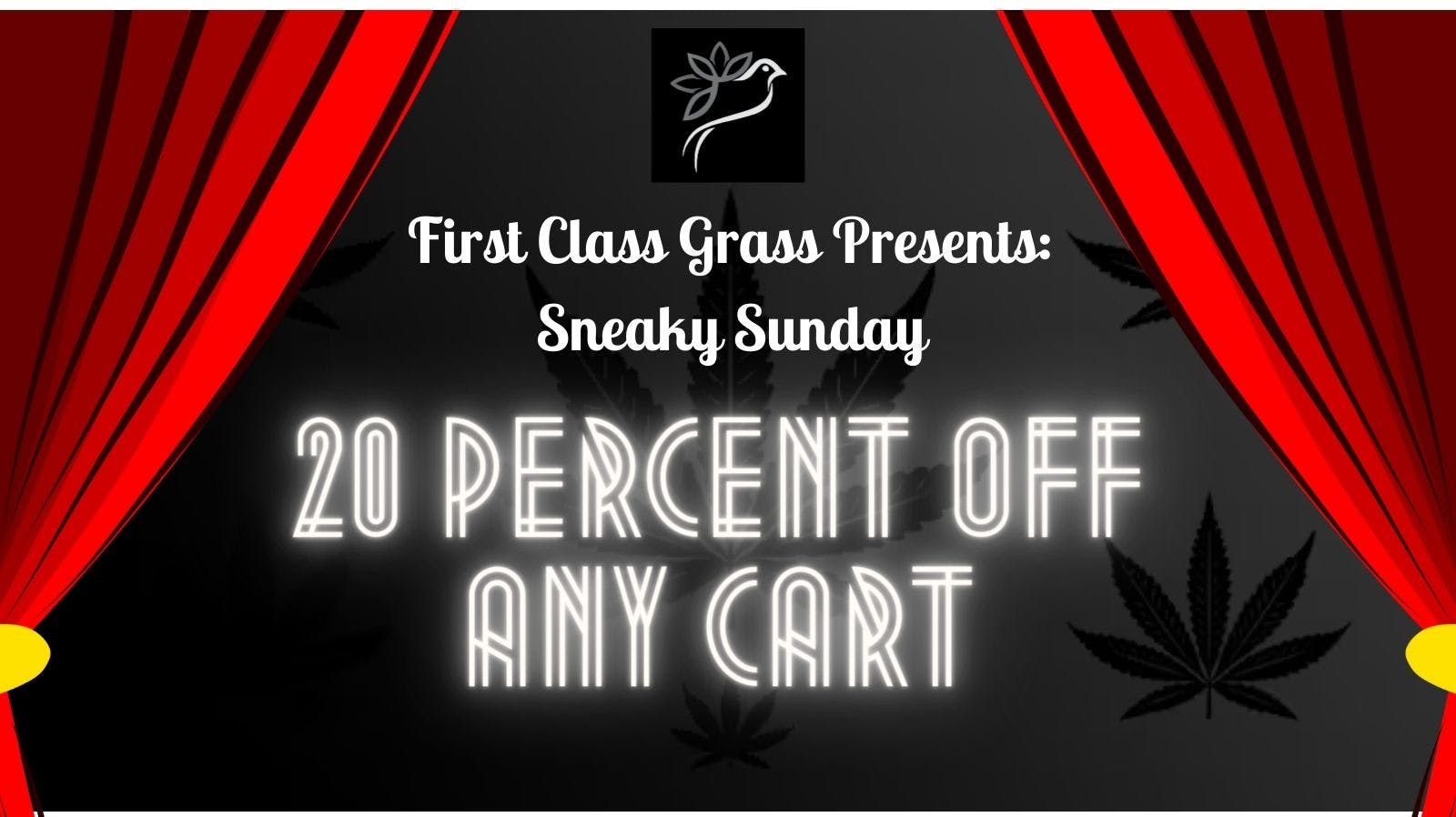 First Class Grass Farm Sneaky Sunday: 20% Off ALL Carts