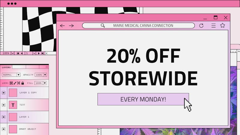 Maine Medical Canna Connection 20% OFF STOREWIDE