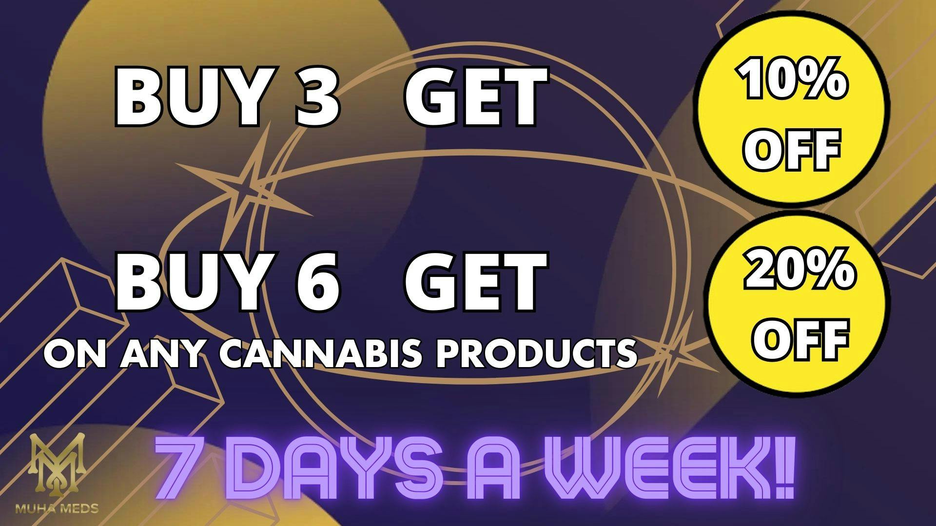 Muha Meds Westwood Buy 3 get 10% Buy 6 get 20%