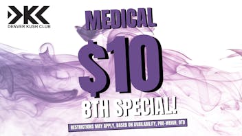 Denver Kush Club - Recreational / Medical MEDICAL $10 8ths!