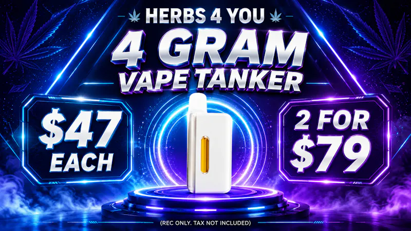 Herbs 4 You 1/$47 OR 2/$79 - 4G VAPE TANKER
