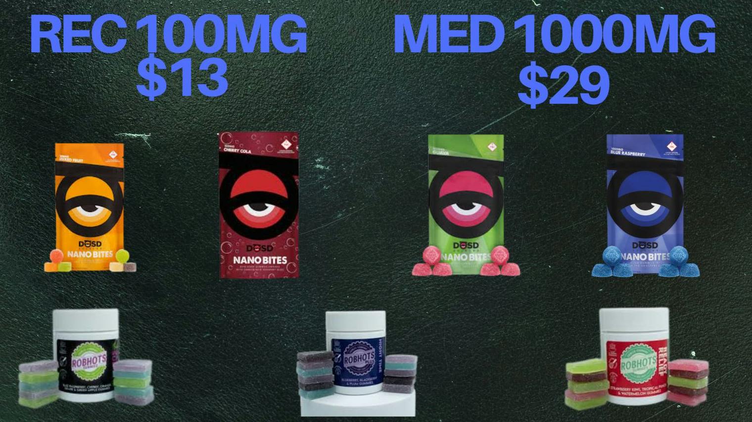 A Cut Above $13 edibles, $29 edibles