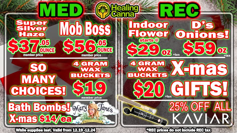 The Healing Canna $29 Big Bud Ozs & Kaviar 25% OFF