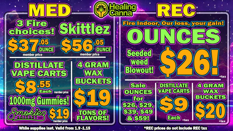 The Healing Canna Fire Oz Starting @ $26 Rec/$39 Med