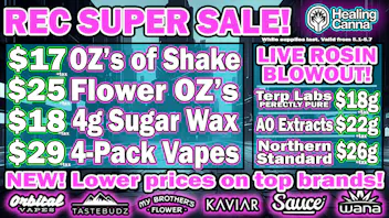 The Healing Canna Rec Mega Sale + $18 Rosin