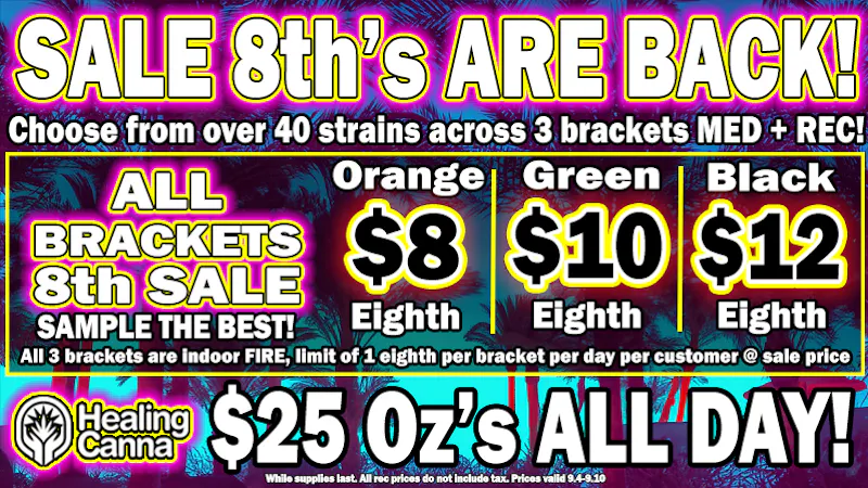 The Healing Canna $25oz + Under $12 8ths on all 40+Strains