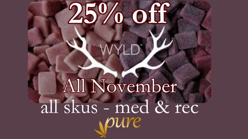 Pure Central Wyld Edibles 25% off All November
