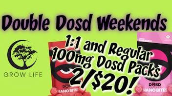Grow Life 2/$20 Gummies - Double Dosd Weekends!