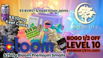 Grow Life $25 Bloom Quarters, $5 Joints, $35 Green Dot Carts