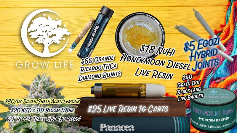 Grow Life $80 Ounces, $25 Live 1g Carts, $18 Live Resin!