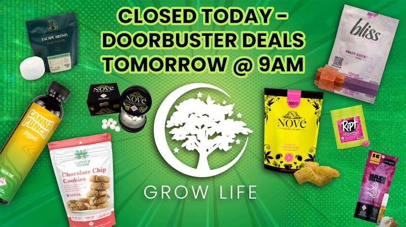 Grow Life DOORBUSTER DEALS TOMORROW!