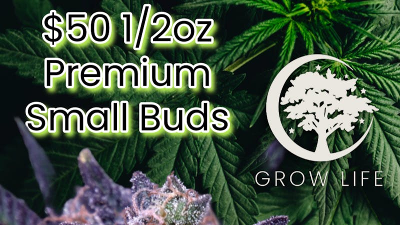 Grow Life $50 1/2oz DANK Small/Medium Buds
